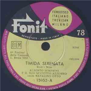 Alberto Semprini E Il Suo Sestetto Azzurro Canta Natalino Otto - Timida Serenata / La Canzone Che Piace A Te FLAC