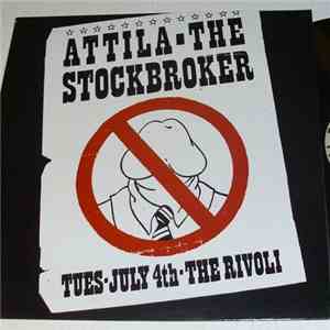 Attila The Stockbroker - Tues - July 4th - The Rivoli FLAC
