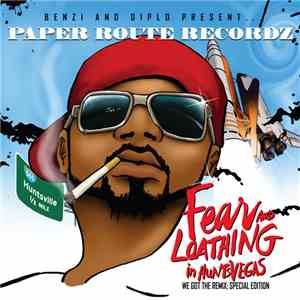 Benzi And Diplo Present ... Paper Route Recordz - Fear And Loathing In HuntsVegas - We Got The Remix: Special Edition FLAC