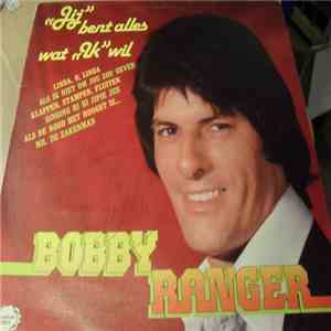 Bobby Ranger - Jij Ben Alles Wat Ik Wil FLAC