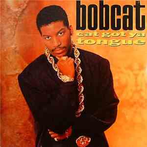 Bobcat - Cat Got Ya Tongue FLAC