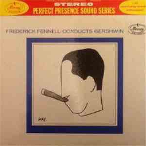 Frederick Fennell And Orchestra - Frederick Fennell Conducts Gershwin FLAC
