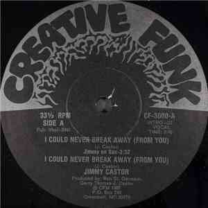 Jimmy Castor - I Could Never Break Away (From You) FLAC