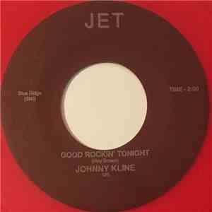 Johnny Kline - Good Rockin' Tonight / It's Late FLAC