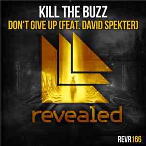 Kill The Buzz Feat. David Spekter - Don't Give Up FLAC