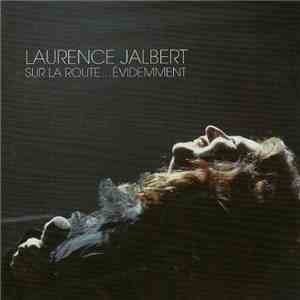 Laurence Jalbert - Sur La Route...Évidemment FLAC