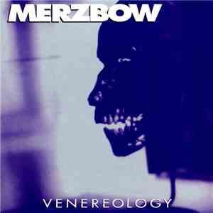 Merzbow - Venereology FLAC
