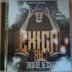 Mexican Trill - Fresh Off The Scale Vol.2 FLAC