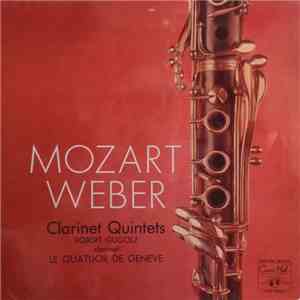 Mozart, Weber - Robert Gugolz, Le Quatuor De Geneve - Clarinet Quintets FLAC