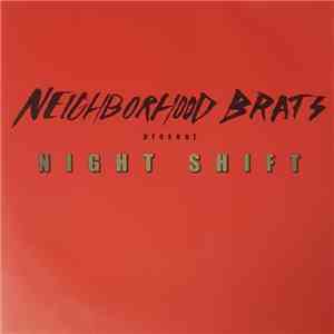 Neighborhood Brats - Night Shift FLAC