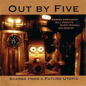 Out By Five - Shards From A Future Utopia FLAC