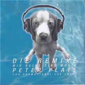 Peter Plate - Wir Beide Sind Musik (Die Remixe) FLAC