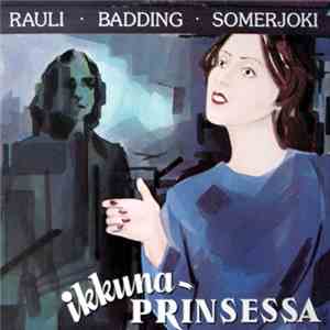 Rauli Badding Somerjoki - Ikkunaprinsessa FLAC