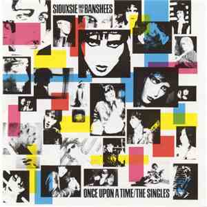 Siouxsie And The Banshees - Once Upon A Time/The Singles FLAC