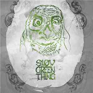 Slow Green Thing - I FLAC