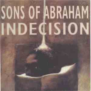 Sons Of Abraham / Indecision  - Sons Of Abraham / Indecision FLAC