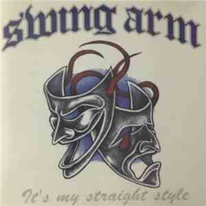 Swing Arm - It's My Straight Style FLAC