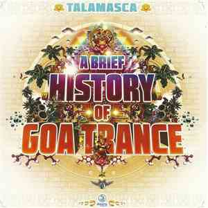 Talamasca - A Brief History Of Goa Trance FLAC