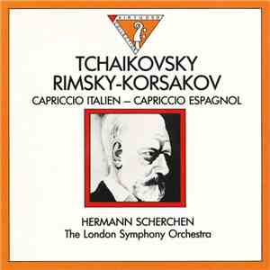 Tchaikovsky, Rimsky Korsakov, London Symphony Orchestra, Hermann Scherchen - Capriccio Italien Op. 45 / Capriccio Espagnol Op. 34 FLAC