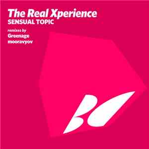 The Real Xperience - Sensual Topic FLAC