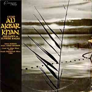 Ustad Ali Akbar Khan - Pre-Dawn To Sunrise Ragas FLAC