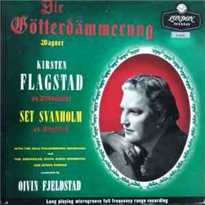 Wagner - Oivin Fjeldstad, Kirsten Flagstad, Set Svanholm, Ingrid Bjoner - Götterdämmerung (Complete Opera) FLAC