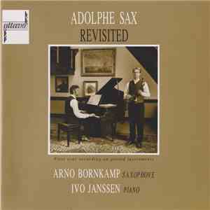 Arno Bornkamp & Ivo Janssen  - Adolphe Sax Revisited FLAC
