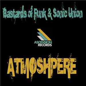 Bastards Of Funk & Sonic Union - Atmosphere FLAC