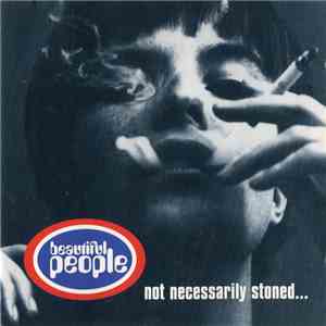 Beautiful People - Not Necessarily Stoned... FLAC