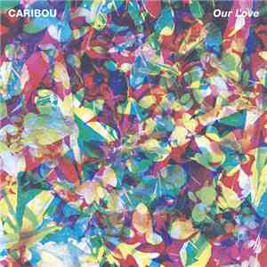 Caribou - Our Love FLAC