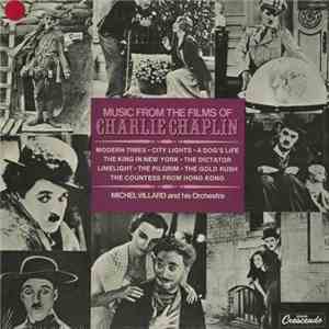 Charlie Chaplin - Michel Villard - Music From The Films Of Charlie Chaplin FLAC
