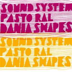 Dania Shapes - Soundsystem Pastoral FLAC