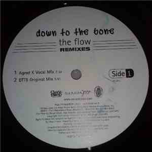 Down To The Bone - The Flow REMIXES FLAC