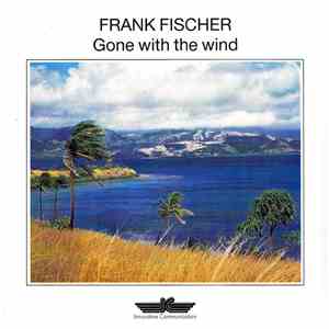 Frank Fischer - Gone With The Wind FLAC