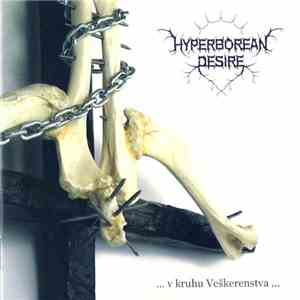 Hyperborean Desire - ...V Kruhu Veškerenstva... FLAC