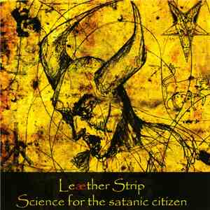 Leæther Strip - Science For The Satanic Citizen FLAC
