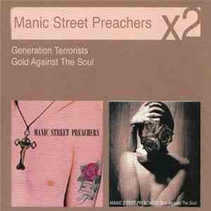 Manic Street Preachers - Generation Terrorists / Gold Against The Soul FLAC