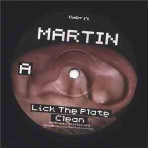 Martin - Lick The Plate Clean FLAC