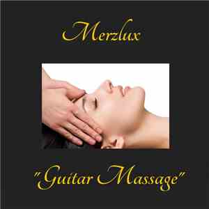 Merzlux - Guitar Massage FLAC