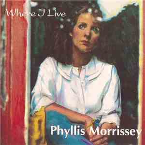 Phyllis Morrissey - Where I Live FLAC