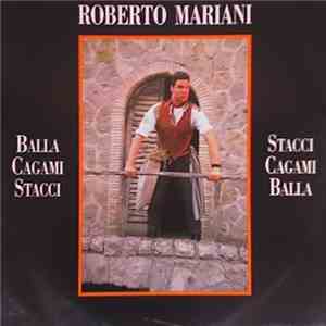 Roberto Mariani - Balla Cagami Stacci Stacci Cagami Balla FLAC