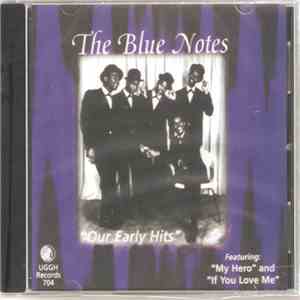 The Blue Notes  - Our Early Hits FLAC
