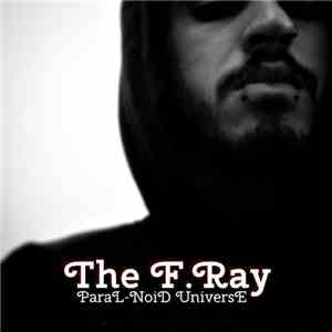 The F.Ray - Paral-Noid Universe FLAC