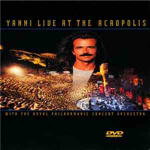 Yanni With The Royal Philharmonic Concert Orchestra - Live At The Acropolis FLAC