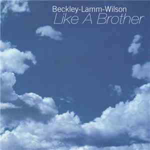 Beckley - Lamm - Wilson - Like A Brother FLAC