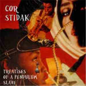 Cor Stidak - Treatises Of A Pendulum Slave FLAC