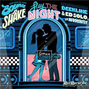 Deekline & Ed Solo vs. AfroWhitey - Stay The Night FLAC