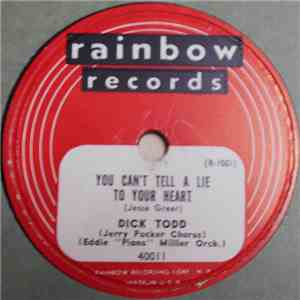 Dick Todd With Jerry Packer Chorus And Eddie "Piano" Miller Orch. - You Can't Tell A Lie To Your Heart / Golden Sails On A Sea Of Blue FLAC