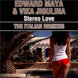 Edward Maya & Vika Jigulina - Stereo Love (The Italian Remixes) FLAC