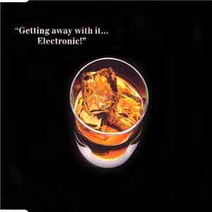 Electronic - Getting Away With It... FLAC